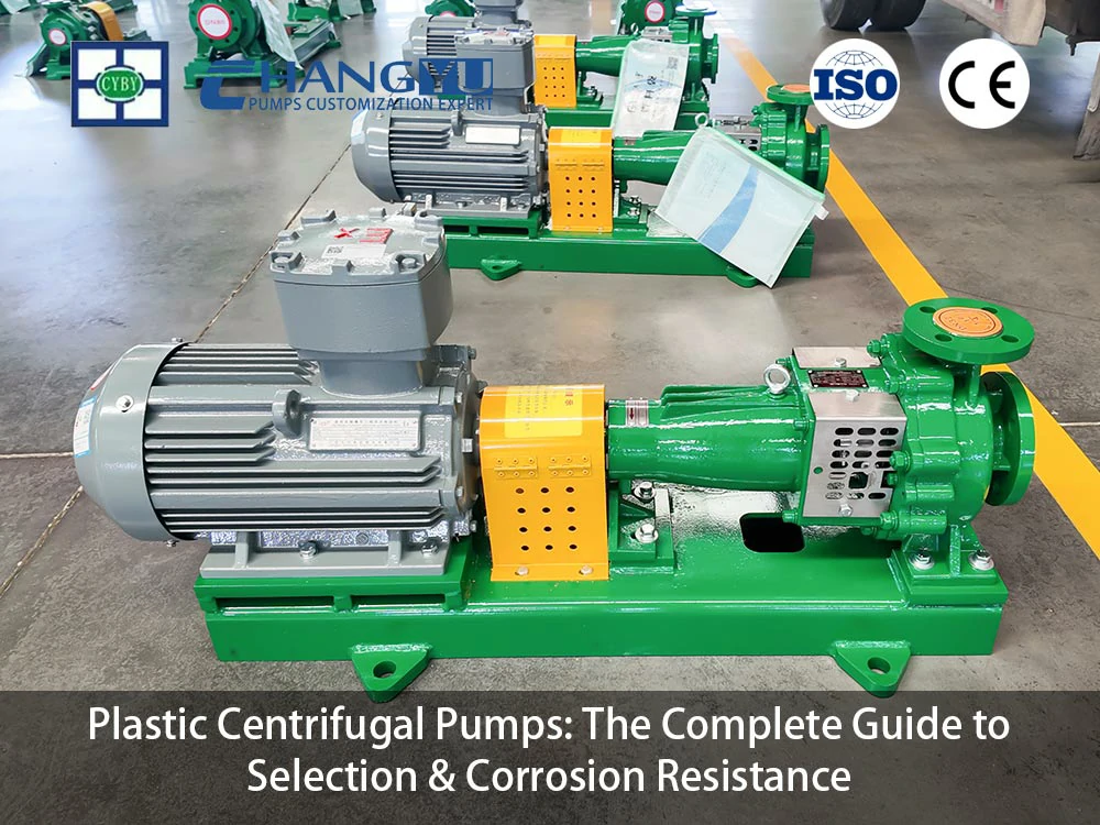 Plastic-Centrifugal-Pumps-The-Complete-Guide-to-Selection-&-Corrosion-Resistance