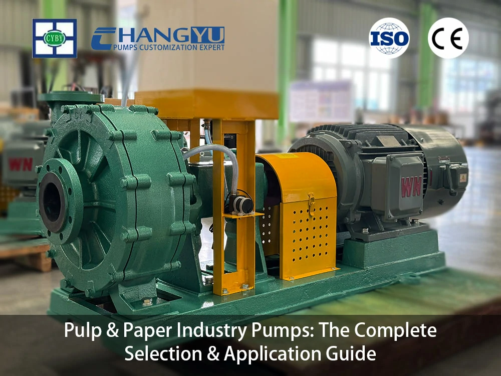 Pulp & Paper Industry Pumps: The Complete Selection & Application Guide