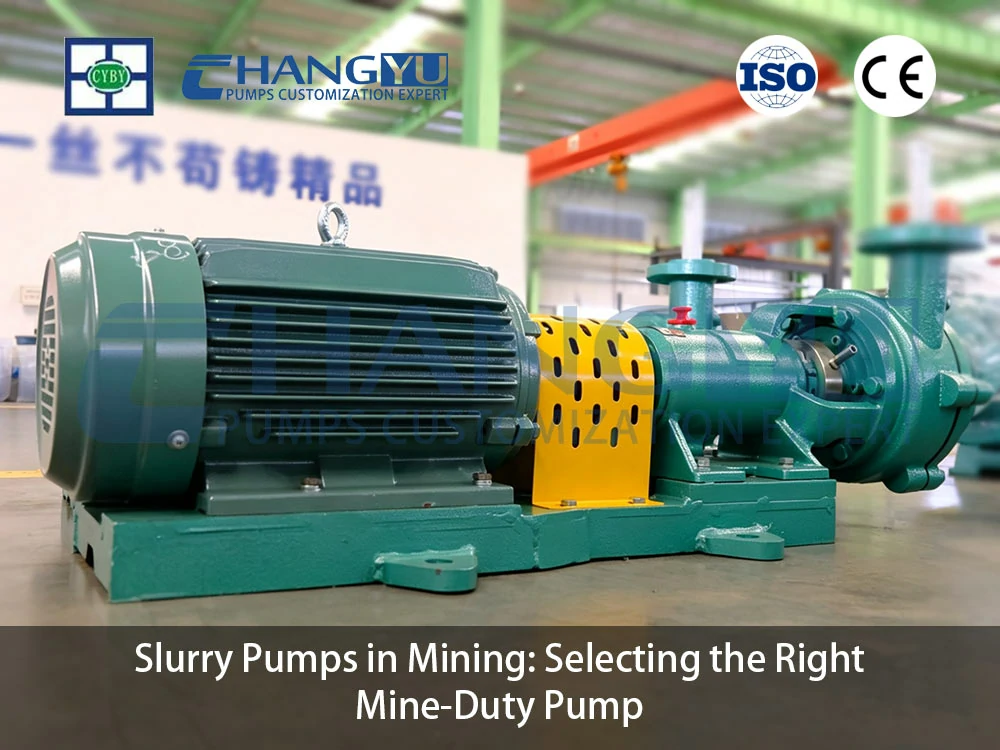 Slurry Pumps in Mining: Selecting the Right Mine-Duty Pump