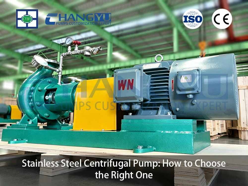 Stainless Steel Centrifugal Pump: How to Choose the Right One