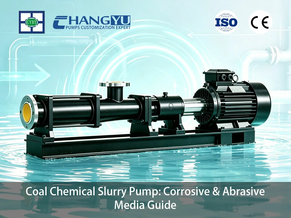 Coal-Chemical-Slurry-Pump-Corrosive-&-Abrasive-Media-Guide