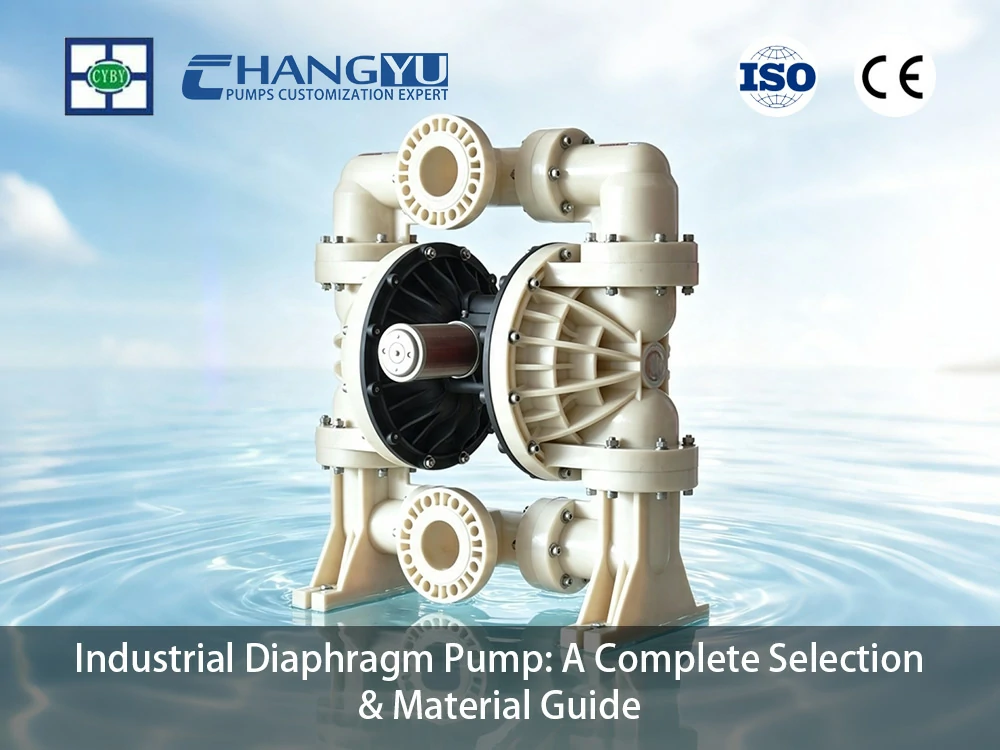 Industrial Diaphragm Pump: A Complete Selection & Material Guide