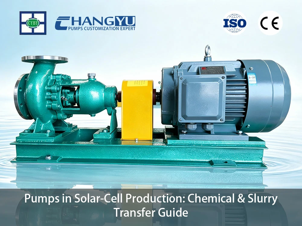 Pumps in Solar-Cell Production Chemical & Slurry Transfer Guide