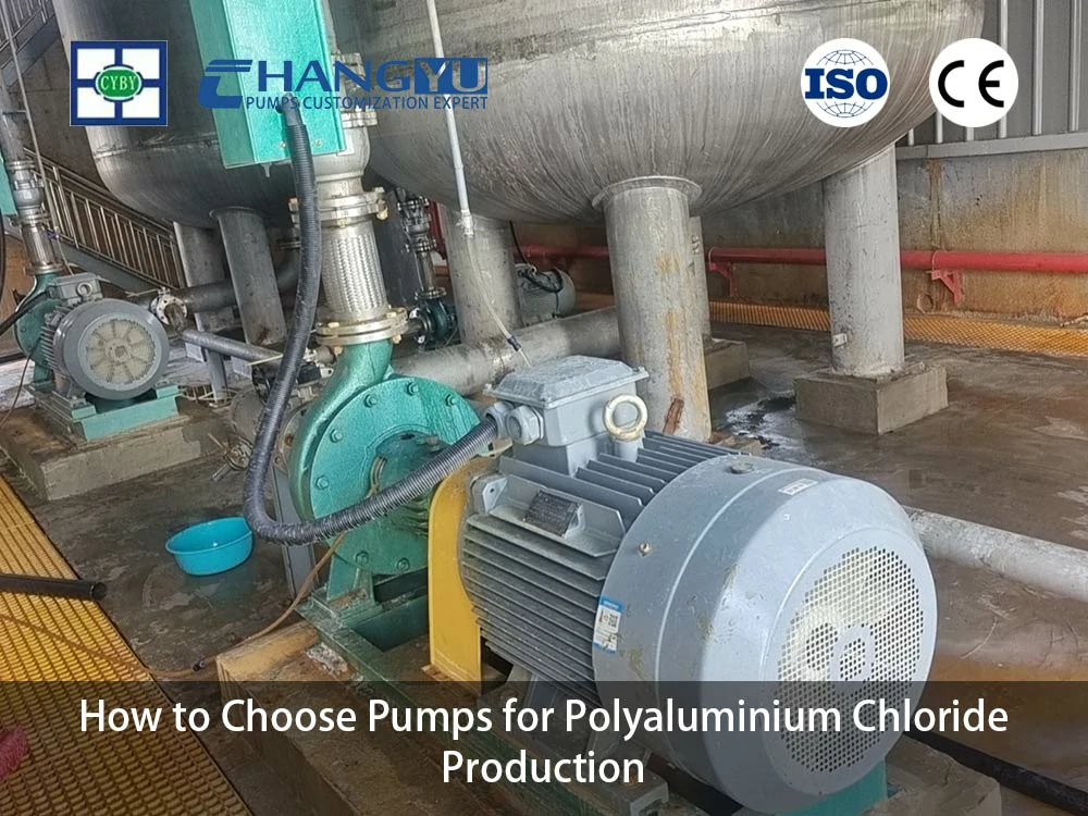 How to Choose Pumps for Polyaluminium Chloride Production