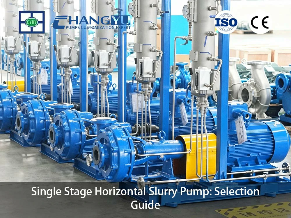 Single Stage Horizontal Slurry Pump Selection Guide