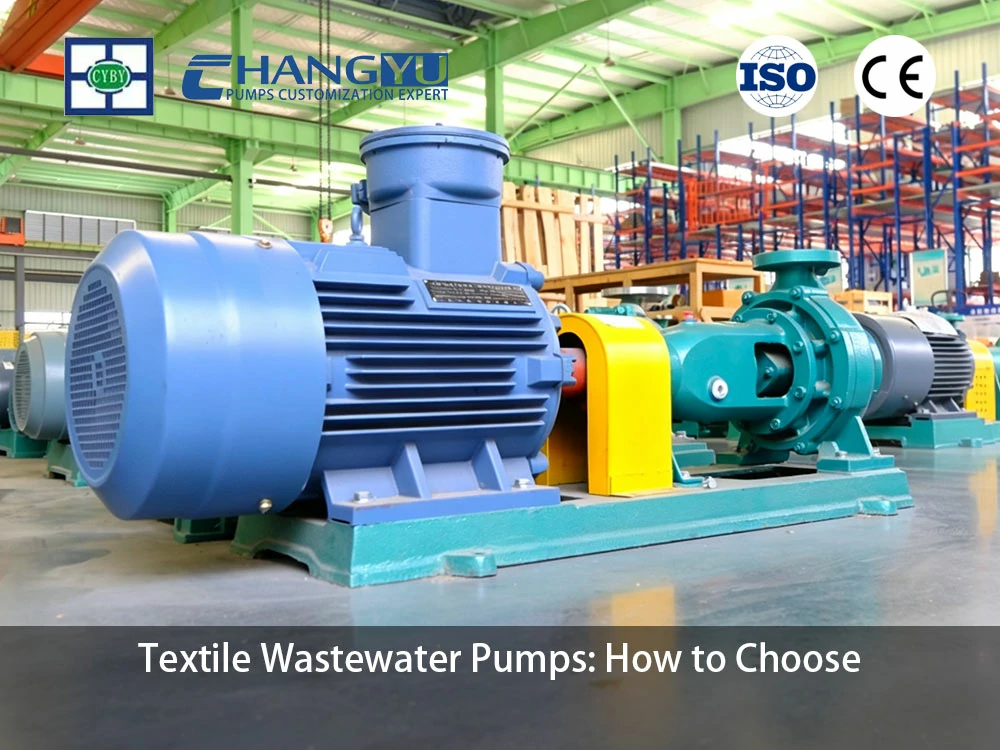Textile Wastewater Pumps: How to Choose